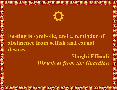 Fasting is symbolic, and a reminder of abstinence from selfish and carnal desires. #Symbol #Reminder #shoghieffendi